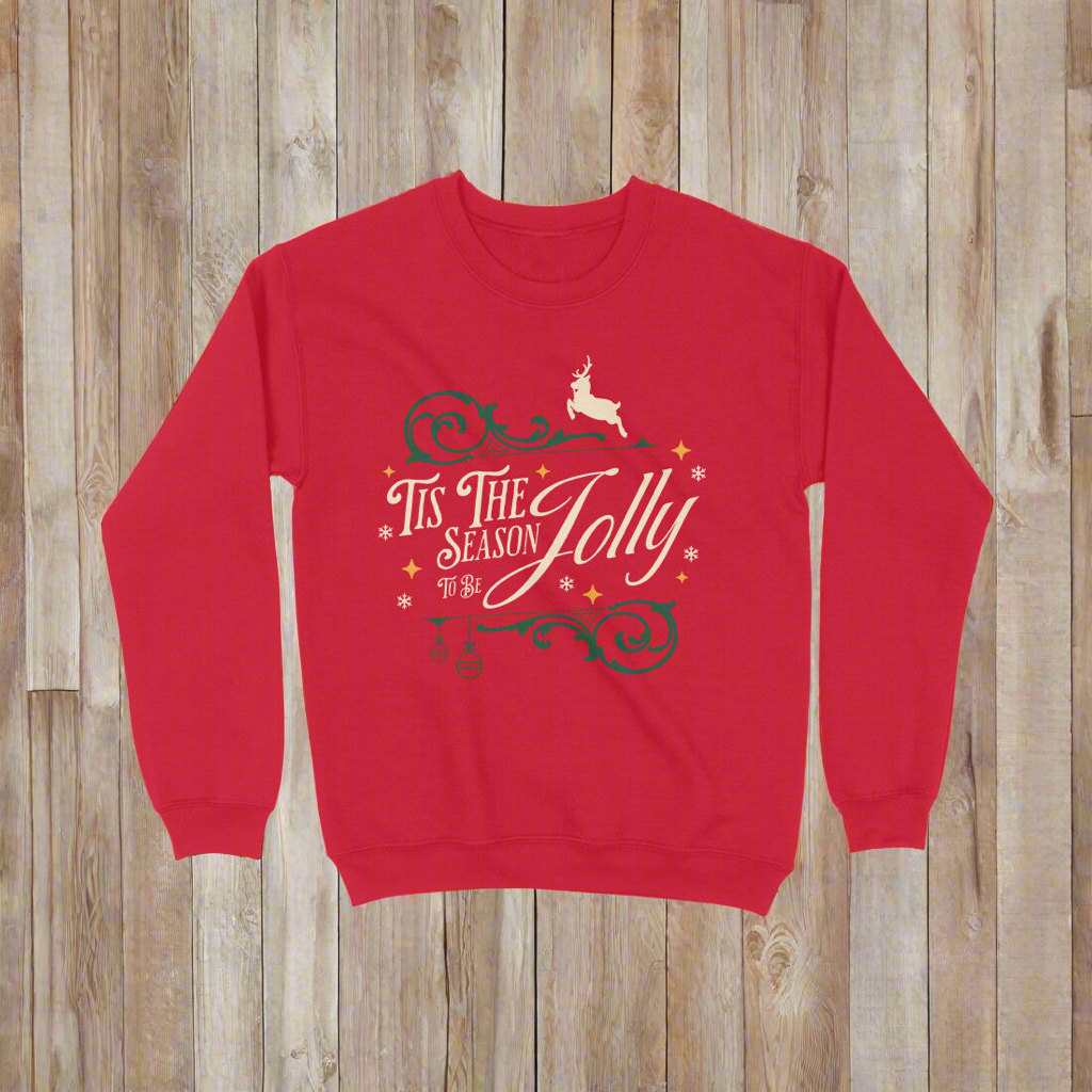 Tis the season to be jolly, Christmas Sweatshirt