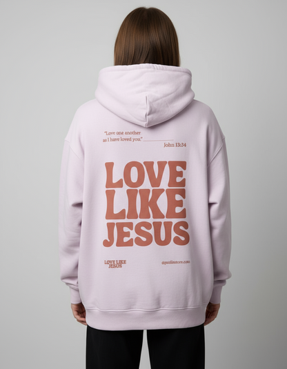 Love Like Jesus, Unisex Oversized Hoodie