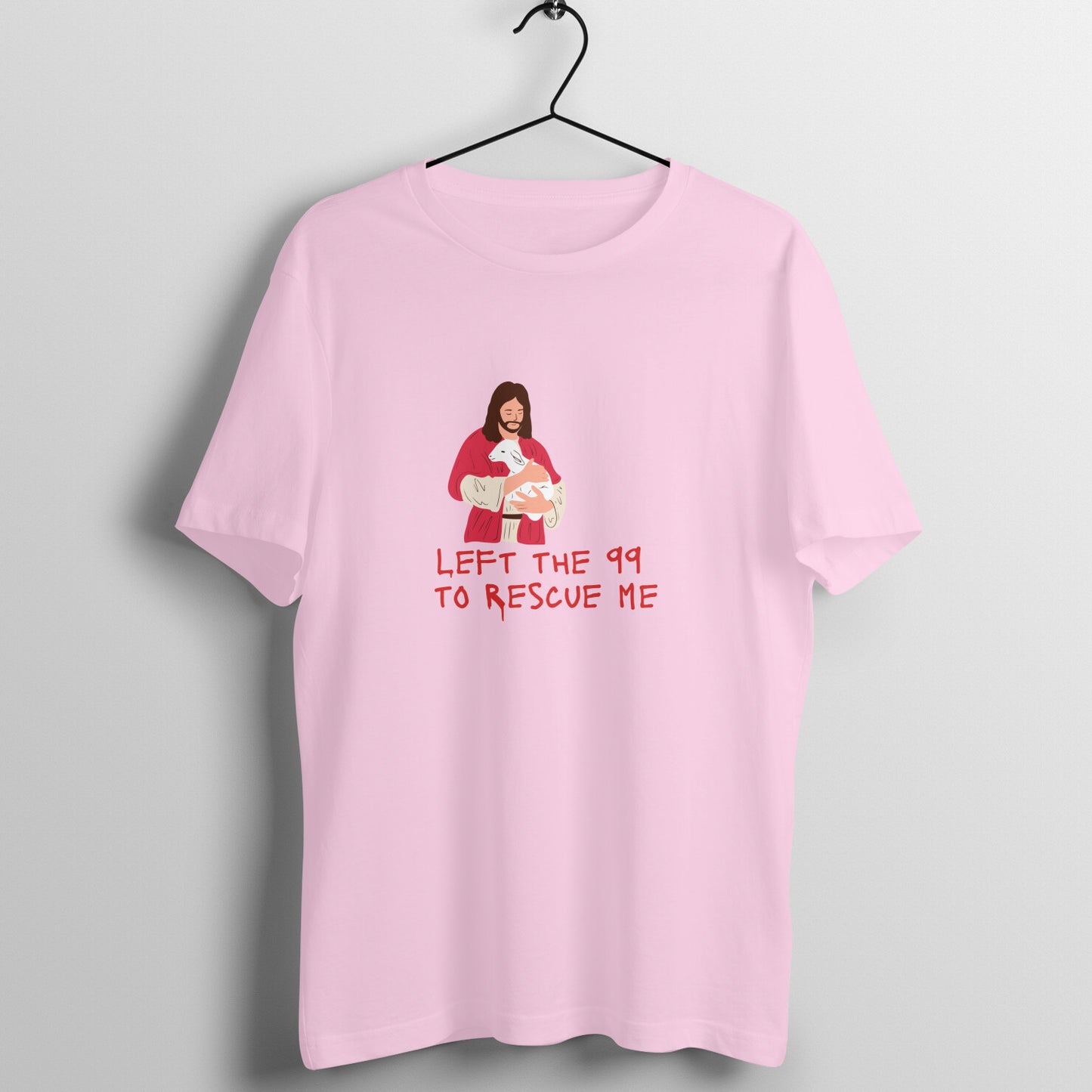 Left the 99 to rescue me, Unisex t-shirt