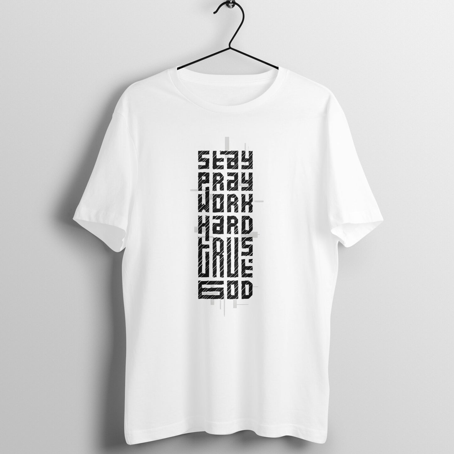 Stay pray, work hard, trust God, Unisex t-shirt