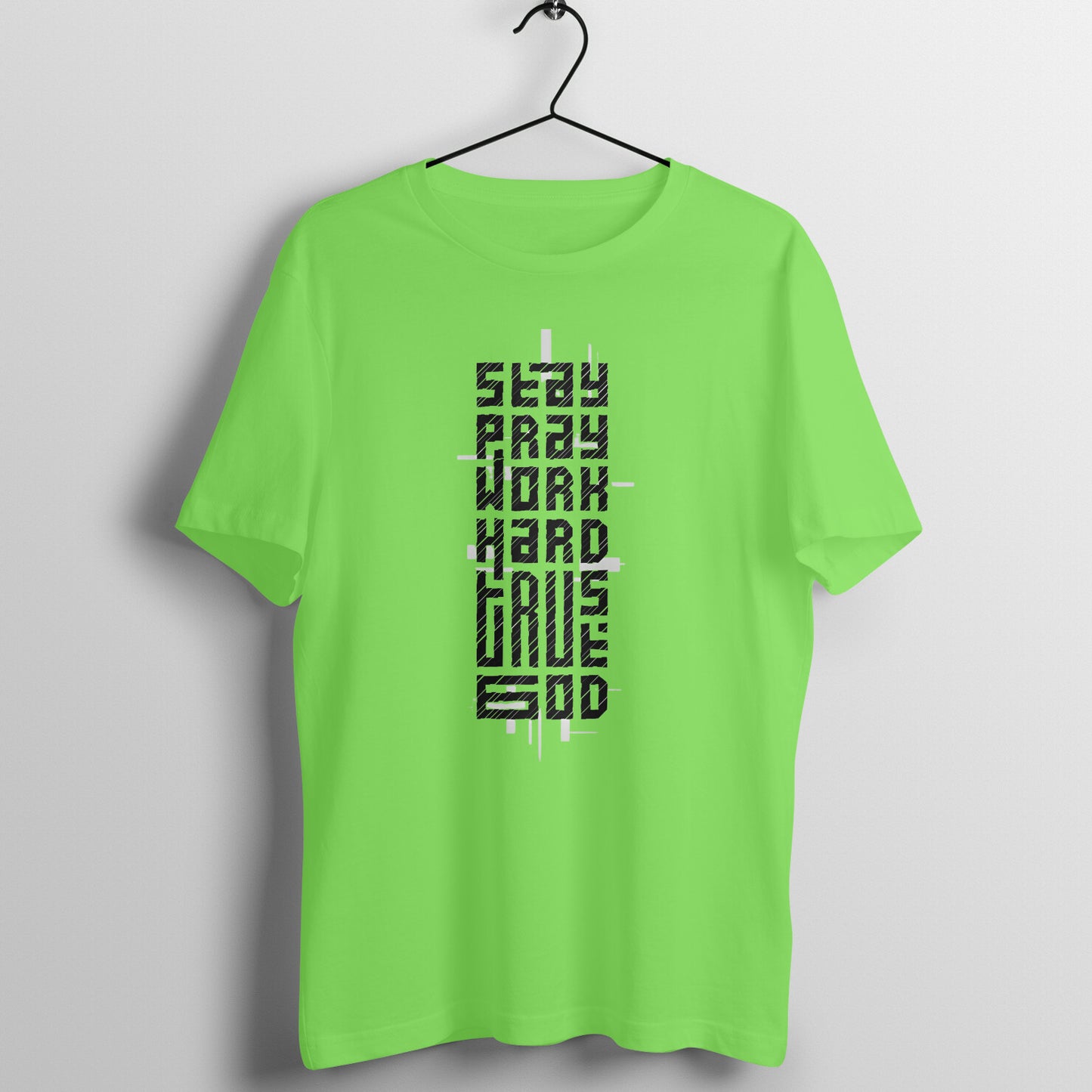 Stay pray, work hard, trust God, Unisex t-shirt