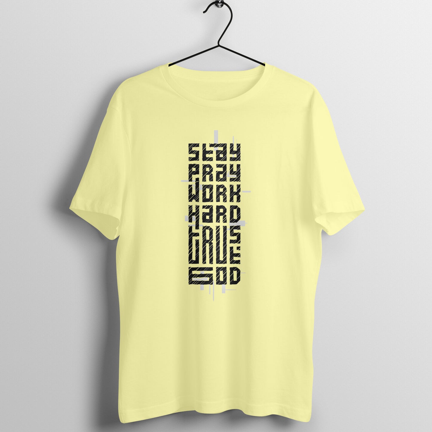 Stay pray, work hard, trust God, Unisex t-shirt